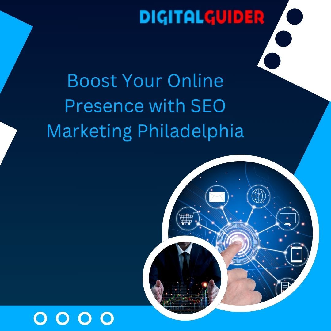 Boost Your Online Presence with SEO Marketing Philadelphia